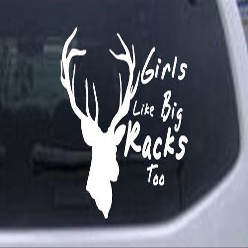 White 5in X 3.8in - Girls Like Big Racks Too Hunting Decal Hunting and Fishing Car Window Wall Laptop Decal Sticker