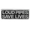 Hot Leathers Loud Pipes Save Lives Patch (4" Width x 2" Height) White view 1