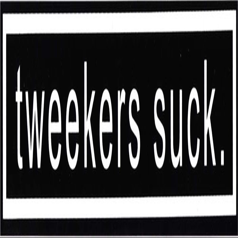Tweekers Suck - White on Black - Bumper Sticker