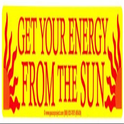 Peace Resource Project Get Your Energy from The Sun - Solar Energy Magnetic Magnetic Bumper Sticker/Decal Magnet (9" x3")
