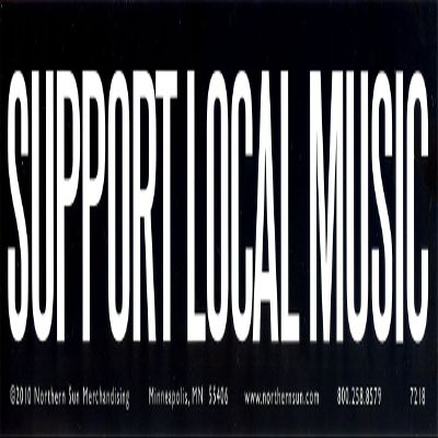 Support Local Music - Magnetic Bumper Sticker / Decal Magnet (11.5" X 3")