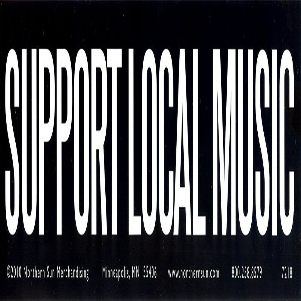 Support Local Music - Magnetic Bumper Sticker / Decal Magnet (11.5" X 3")