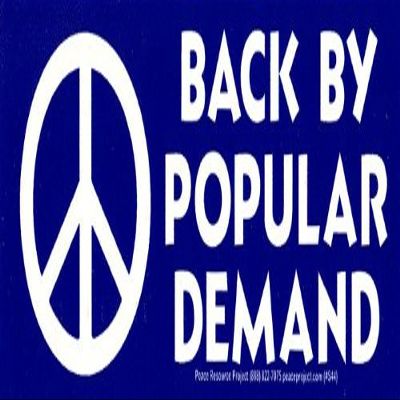 Back by Popular Demand Peace/Anti-War Magnetic Bumper Sticker/Decal Magnet (8.25" X 2.8125")