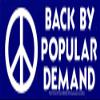 Back by Popular Demand Peace/Anti-War Magnetic Bumper Sticker/Decal Magnet (8.25" X 2.8125") view 1