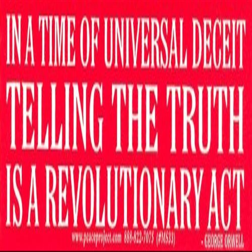 Peace Resource Project in A Time of Universal Deceit, Telling The Truth is A Revolutionary Act - George Orwell - Political Small Magnetic Bumper Sticker/Decal Magnet (5.75" x 1.5")
