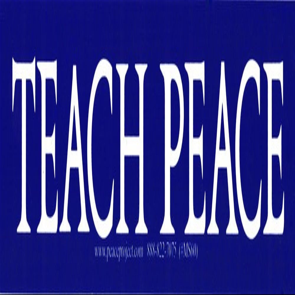 Peace Resource Project Teach Peace Peace/Anti-war - Small Magnetic Bumper Sticker/Decal Magnet (8.25" x 1.75")