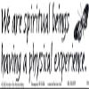 We are spiritual beings having a physical experience Spiritual Magnetic Bumper Sticker / Decal Magnet (11.5" X 3") view 1