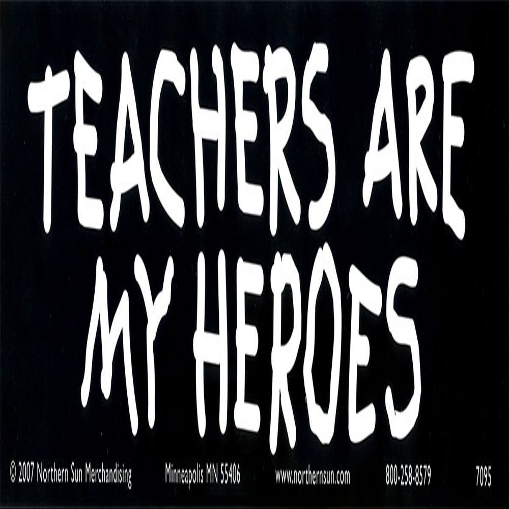 Teachers Are My Heroes Education Magnetic Bumper Sticker / Decal Magnet (11.5" X 3")