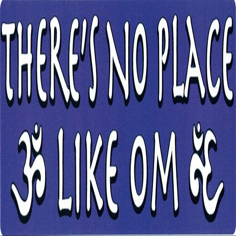 There's No Place Like Om Spiritual Small Bumper Magnetic Sticker / Decal Magnet (5.5" x 1.75")