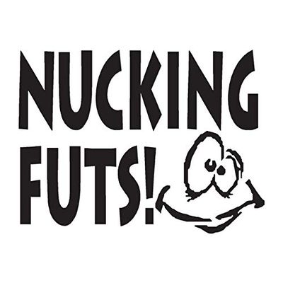 Nucking Futs Smile Face - Vinyl Decal Sticker - 5" x 3.75" - Black