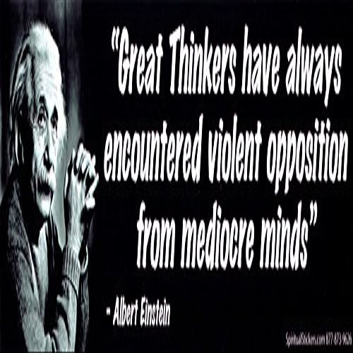 Great Thinkers Have Always Encountered Violent Opposition From Mediocre Minds - Albert Einstein - Magnetic Bumper Sticker / Decal Magnet (10.5" X 3")