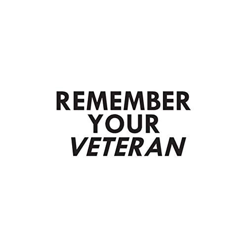 Remember Your Veteran - Vinyl Decal Sticker - 6" x 3" - Black