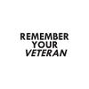 Remember Your Veteran - Vinyl Decal Sticker - 6" x 3" - Black view 1