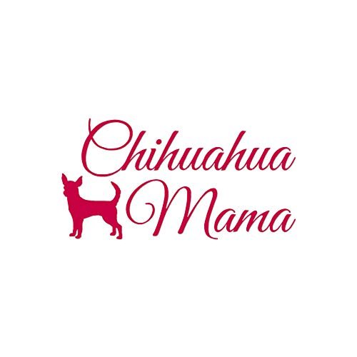 Chihuahua Mama - Vinyl Decal Sticker - 7.25" x 3.75" - Red