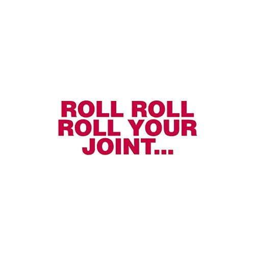 Roll Roll Roll Your Joint - Vinyl Decal Sticker - 6" x 2.35" - Red