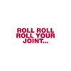 Roll Roll Roll Your Joint - Vinyl Decal Sticker - 6" x 2.35" - Red view 1