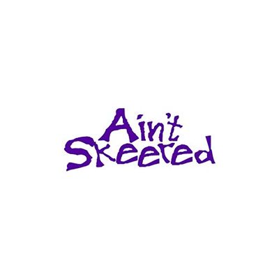 Ain't Skeered Not Scared - Vinyl Decal Sticker - 6" x 2.5" - Purple