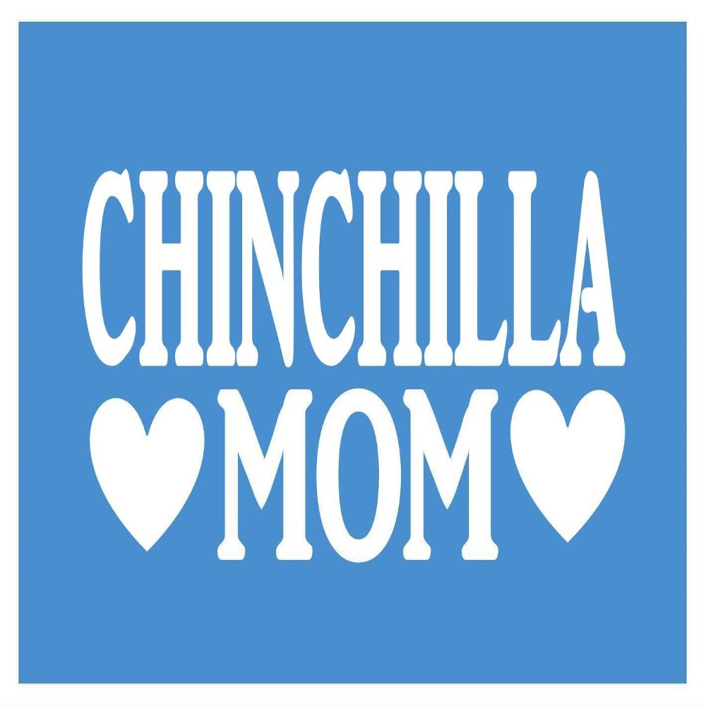 Chinchilla Mom Sticker *H295* 8.5 inch Wide Vinyl cage Food