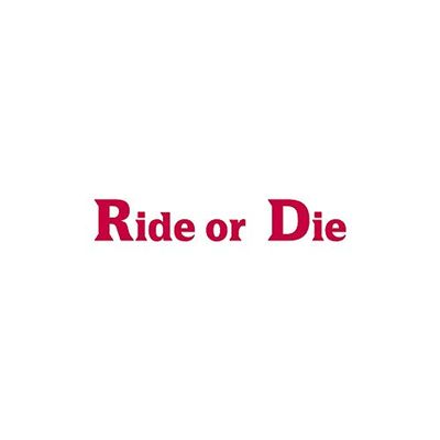 Ride or Die - Vinyl Decal Sticker - 9" x 1.5" - Red