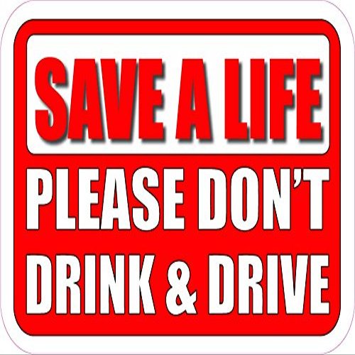 Save a Life Please Don't Drink and Drive Small Decal 6" x 4" from The United States