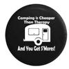 Pike Outdoors Camping is Cheaper Than Therapy & You Get S'Mores Camper RV Travel Spare Tire Cover Black 27.5 in view 1