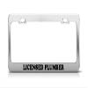 Licensed Plumber Work Career Funny License Plate Frame view 1