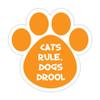 Cats Rule Dogs Drool Bumper Sticker Vinyl Decal 5"X 5" view 1