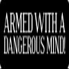 1080 Graphics 3 - Armed with A Dangerous Mind Hard Hat/Biker Helmet Sticker BS 660 view 1