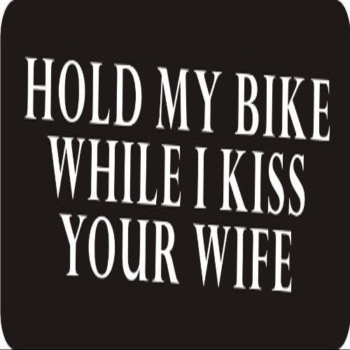 1080 Graphics 3 - Hold My Bike While I Kiss Your Wife 1 1/4" x 3" Hard Hat Biker Helmet Stickers Bs190