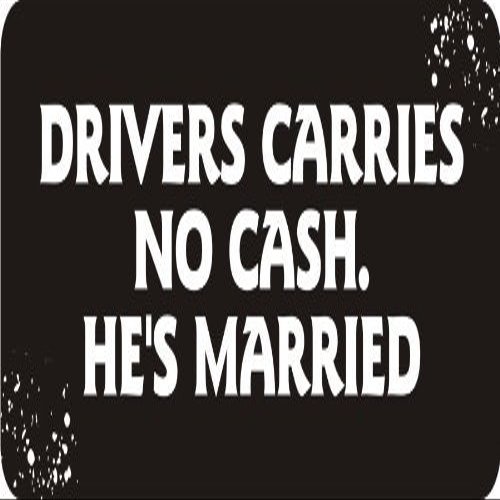 1080 Graphics 3 - Drivers Carries No Cash. He's Married 1 1/4" x 3" Hard Hat Biker Helmet Stickers Bs136
