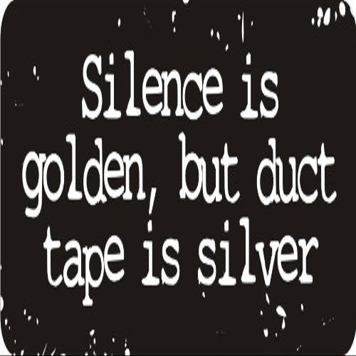 1080 Graphics 3 - Silence is Golden, But Duct Tape is Silver 1 1/4" x 3" Hard Hat Biker Helmet Stickers Bs505
