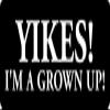 1080 Graphics 3 - Yikes I'm A Grown Up Hard Hat/Biker Helmet Sticker BS 981 view 1