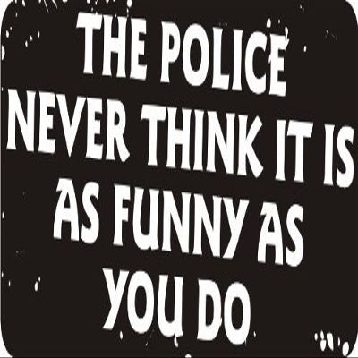 1080 Graphics 3 - The Police Never Think It is As Funny As You Do 1 1/4" x 3" Hard Hat Biker Helmet Stickers Bs543