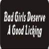 1080 Graphics 3 - Bad Girls Deserve A Good Licking 1 1/4" x 3" Hard Hat Biker Helmet Stickers Bs051 view 1
