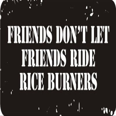 1080 Graphics 3 - Friends Don't Let Friends Ride Rice Burners 1 1/4" x 3" Hard Hat Biker Helmet Stickers Bs155