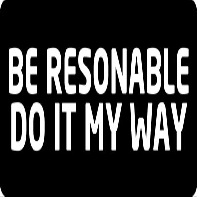 1080 Graphics 3 - Be Reasonable Do It My Way Hard Hat/Biker Helmet Sticker BS 674