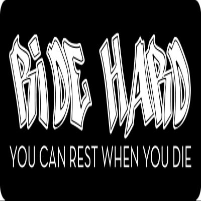 1080 Graphics 3 - Ride Hard You Can Rest When You Die Hard Hat/Biker Helmet Sticker BS 1199