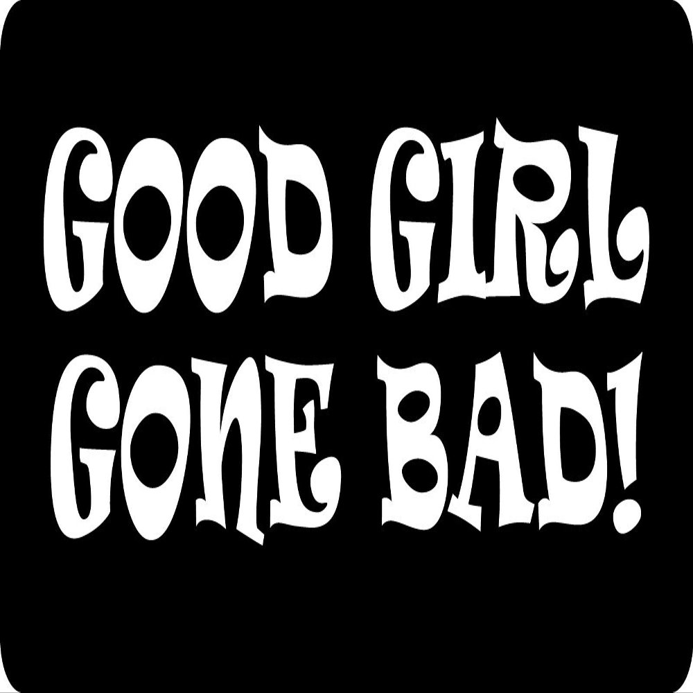 1080 Graphics 3 - Good Girl Gone Bad Hard Hat/Biker Helmet Sticker BS 842