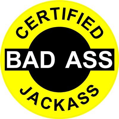1080 Graphics 3 - Certified Bad Ass Jackass 2" Hard Hat/Helmet Stickers H618