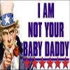 Magnet Uncle Sam I Am Not Your Baby Daddy Magnetic Sticker (Anti Welfare Conservative) view 1