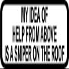 Magnet 3" idea Help Above Sniper roof Decal Funny Helmet Hard Hat Motorcycle Magnetic Sticker view 1