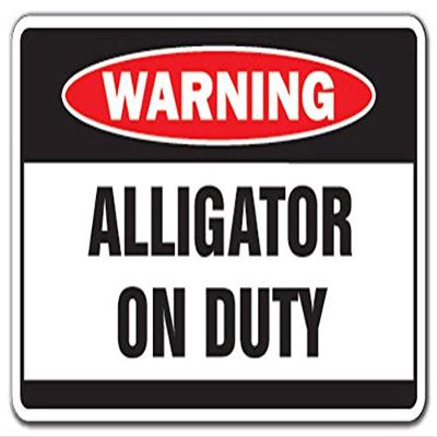 1080 Graphics Alligator On Duty Warning Sign Gator Gators Xing Gift Gag Funny Crocodile Swamp Sticker 8"x12"