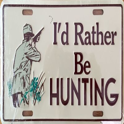Hang Time I'd Rather Be Hunting License Plate