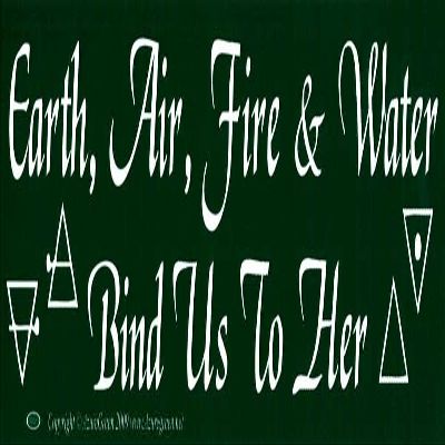 Earth, Air, Fire & Water Bind Us To Her - Magnetic Bumper Sticker/Decal Magnet (11.5" X 3")