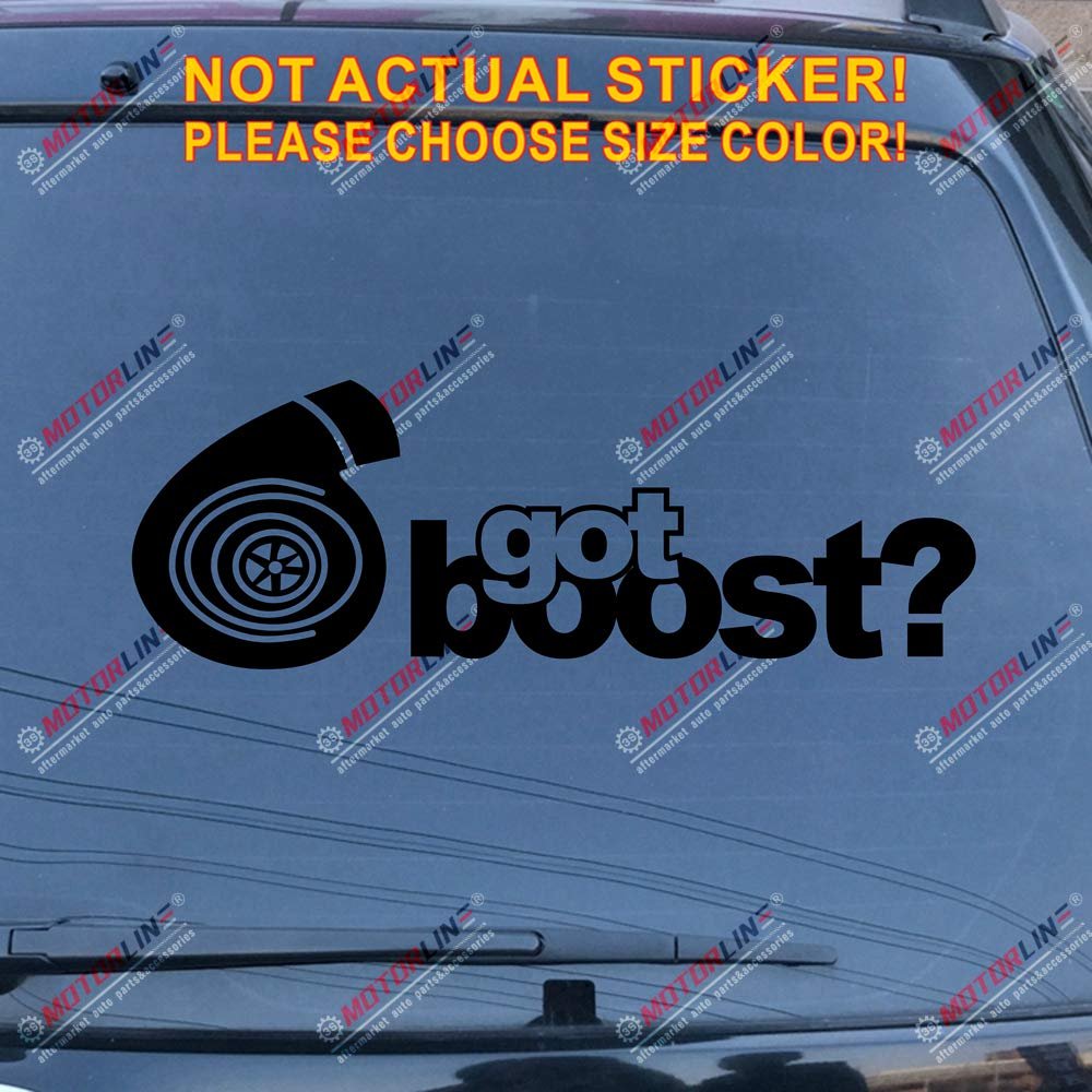 Pick Size Color Got Boost Turbo Inside Car Decal Sticker Vinyl die Cut (Black, 8'' (20.3cm))
