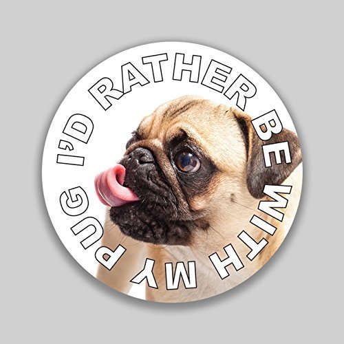 JMM Industries I'd Rather Be with My Pug Puppy Dog Vinyl Decal Sticker Car Window Bumper 2-Pack 4-Inches Round Premium Quality UV-Protective Laminate PDS1342