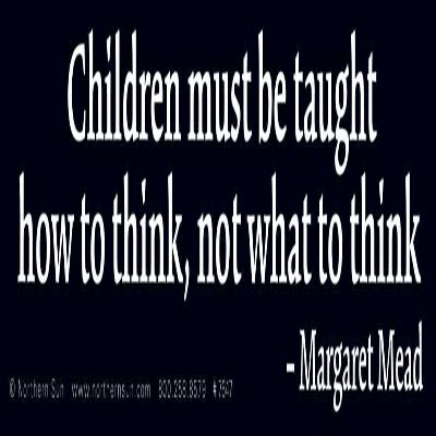 Children Must Be Taught How to Think, Not What to Think - Margaret Mead - Magnetic Bumper Sticker/Decal Magnet (11" X 3")