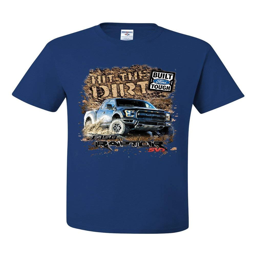 Hit The Dirt Built Ford Tough T-Shirt F-150 Raptor Pickup Truck Tee Shirt Royal Blue X-Large
