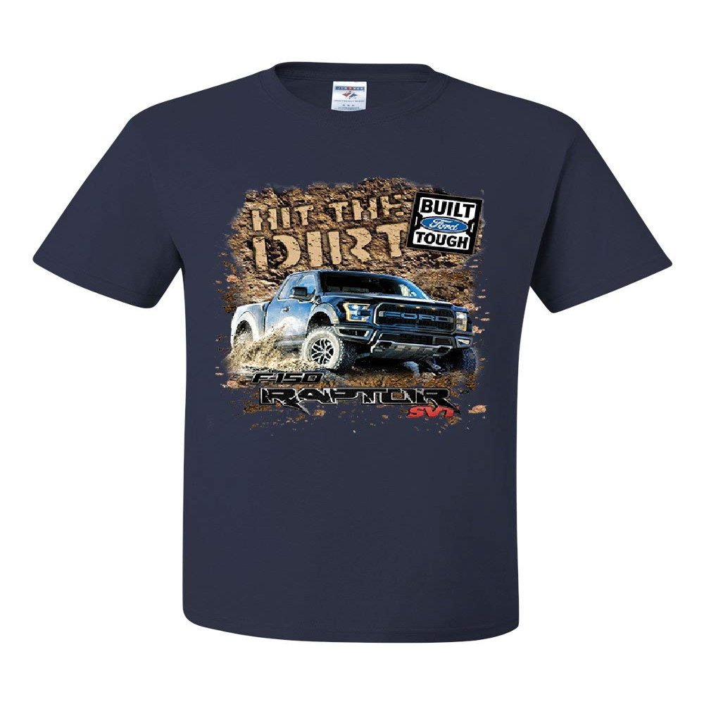 Hit The Dirt Built Ford Tough T-Shirt F-150 Raptor Pickup Truck Tee Shirt Navy Blue Small
