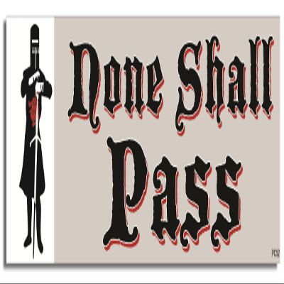 Gear Tatz - NONE SHALL PASS - Movie Tribute Car Magnet - 2.75 X 9.5 inches - Professionally Made in The USA - Magnetic Decal